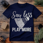 Say Less Play Badminton T Shirt
