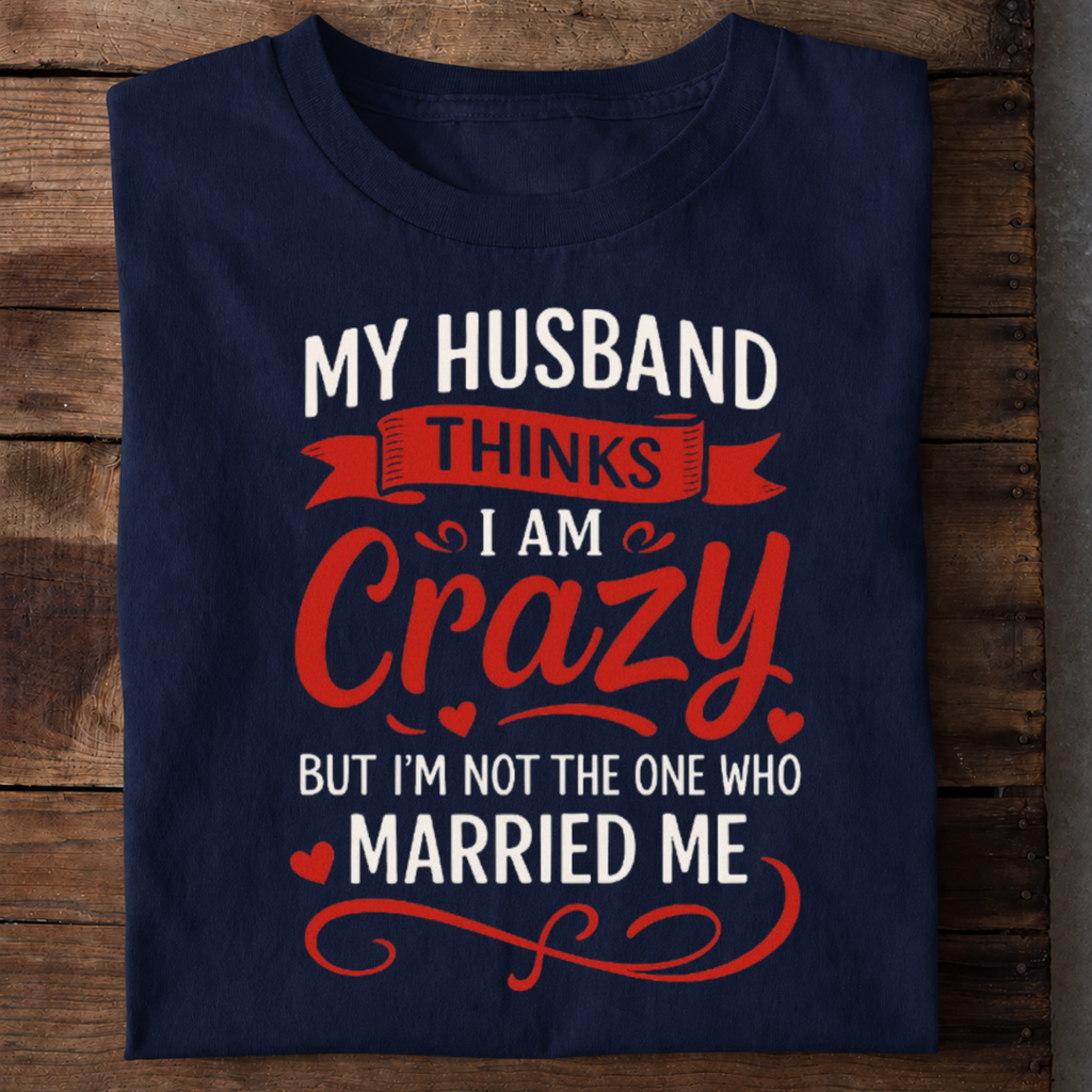 Crazy Wife Premium Cotton T Shirt