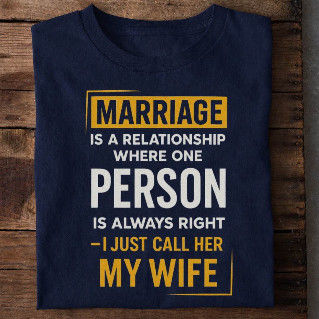 Wife Always Right Premium Cotton T Shirt