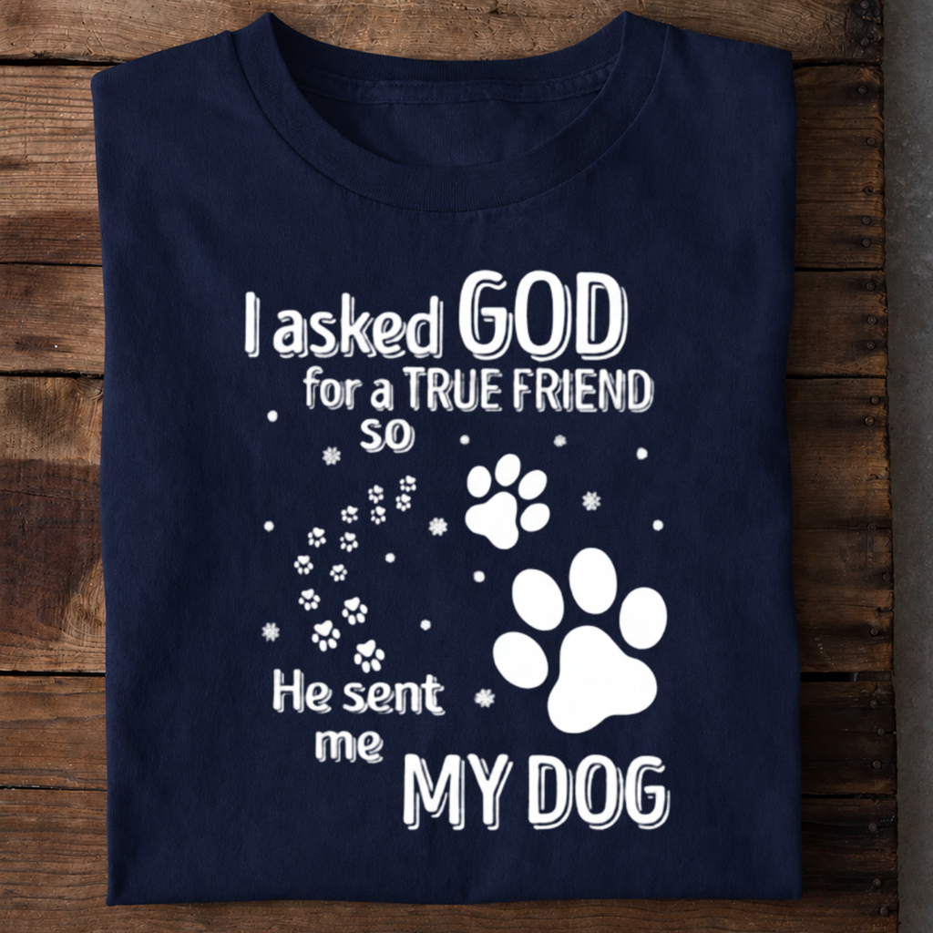 God Sent Me My Dog Premium Cotton T Shirt