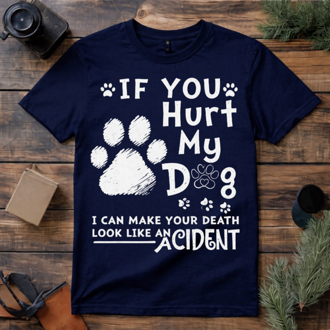 Don’t Hurt My Dog T Shirt