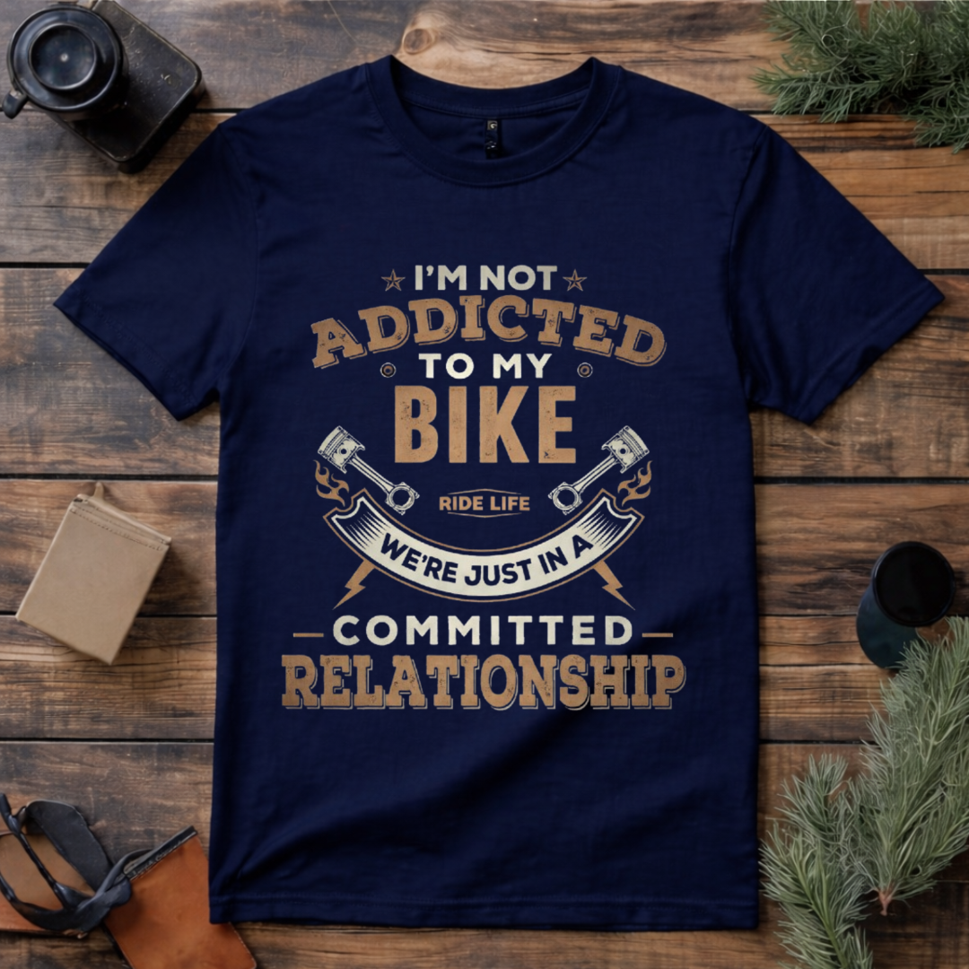 Addicted to My Bike T Shirt