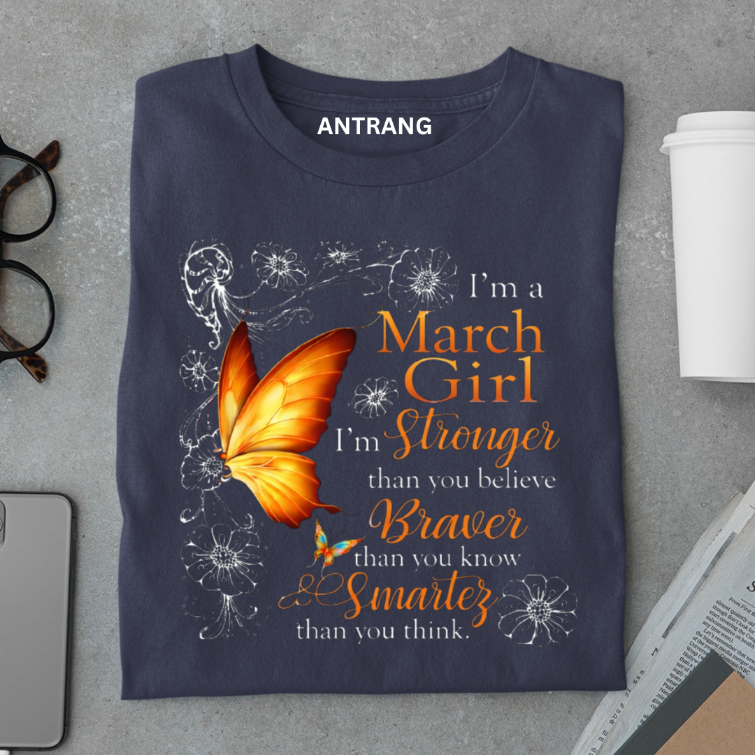 March Girl Strong Brave Smart T Shirt