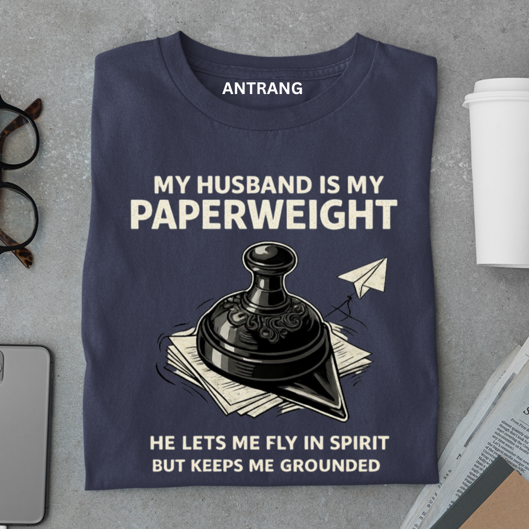 My Husband Is My Paperweight T Shirt