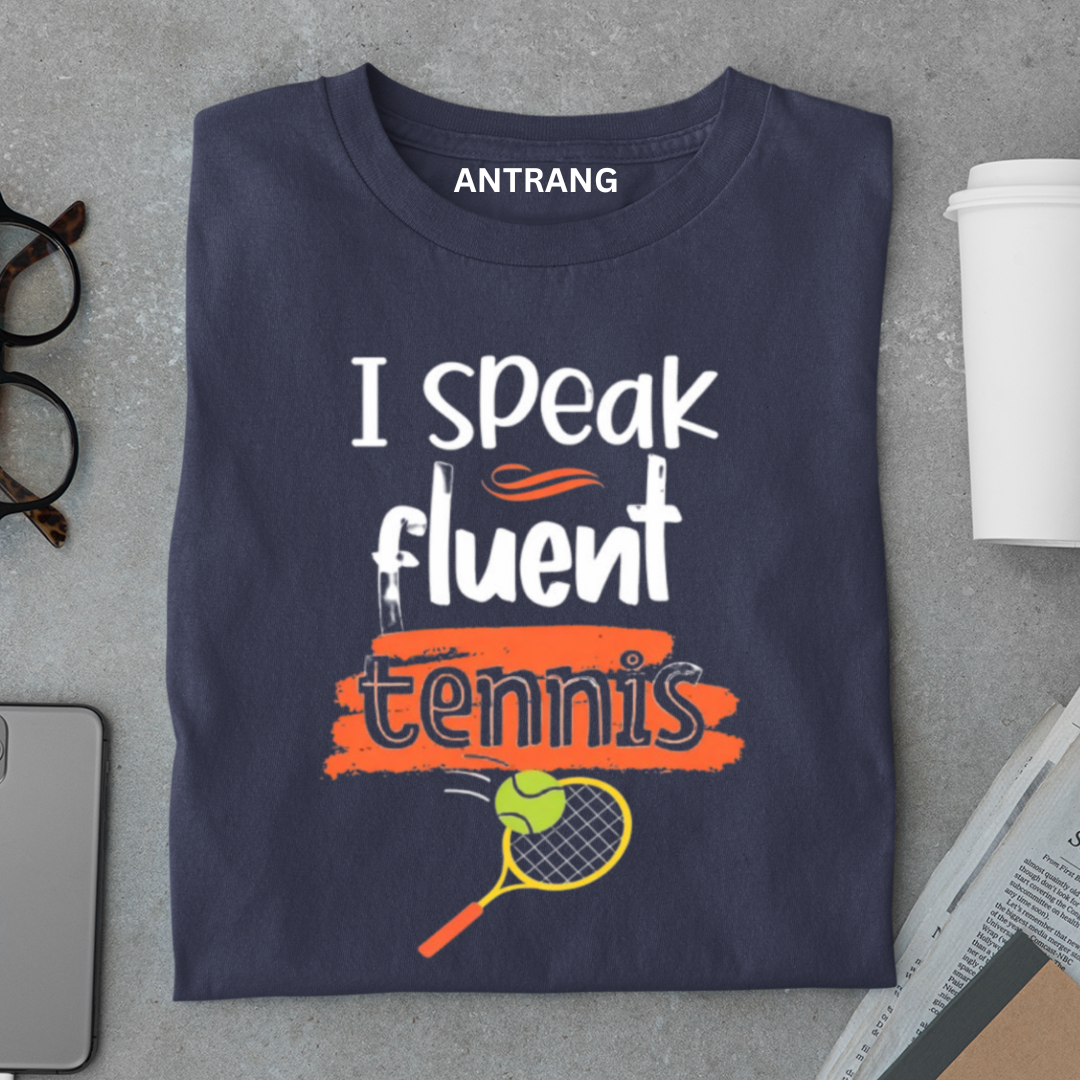 I Speak Fluent Tennis T Shirt