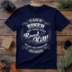 Biker Not a Road Kill T Shirt
