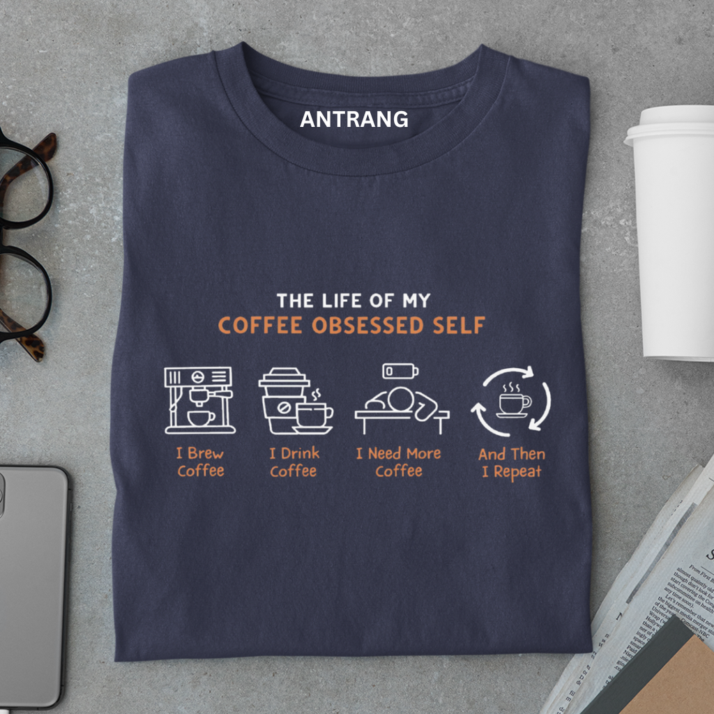 Coffee Obsessed Life T Shirt