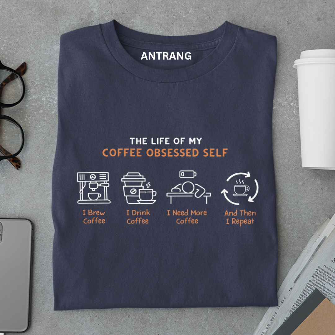 Coffee Obsessed Life T Shirt