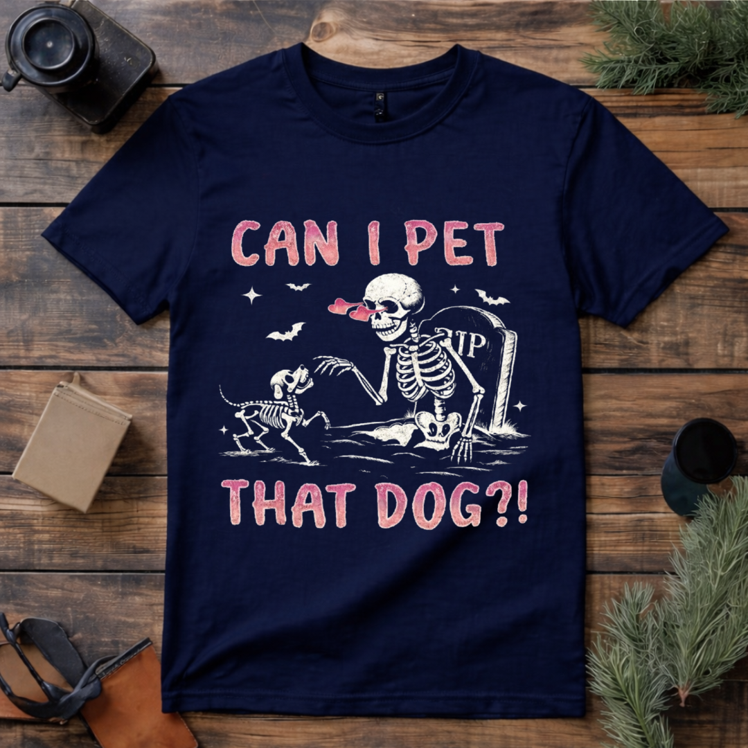Can I Pet That Dog T Shirt