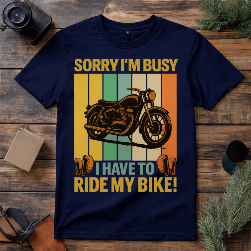 Sorry I’m Busy Riding My Bike Biker T-Shirt
