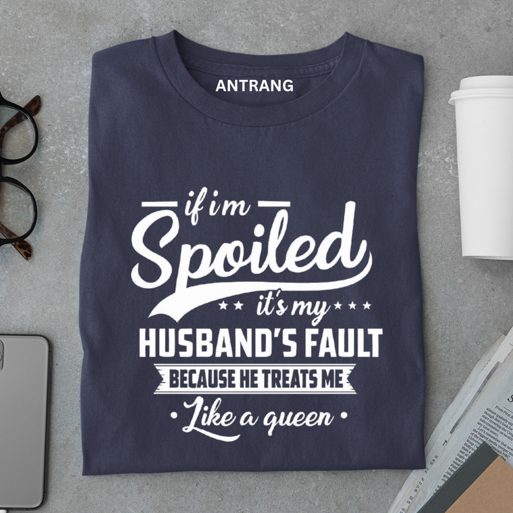 Wife Spoiled T Shirt
