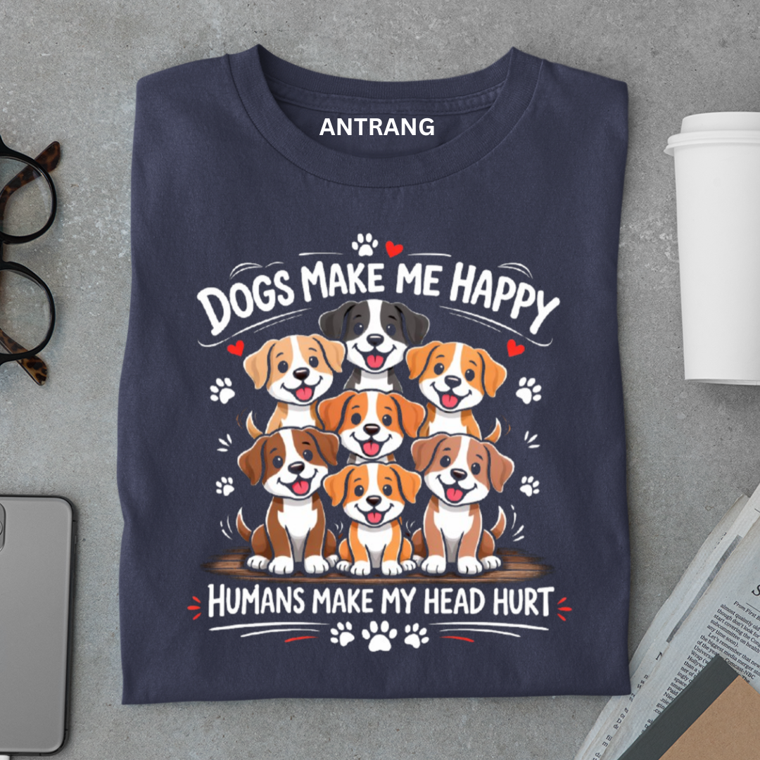 Dogs Make Me Happy T Shirt