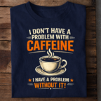 No Problem Coffee Premium Cotton T Shirt