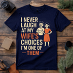 My Wife’s Choice Husband T Shirt