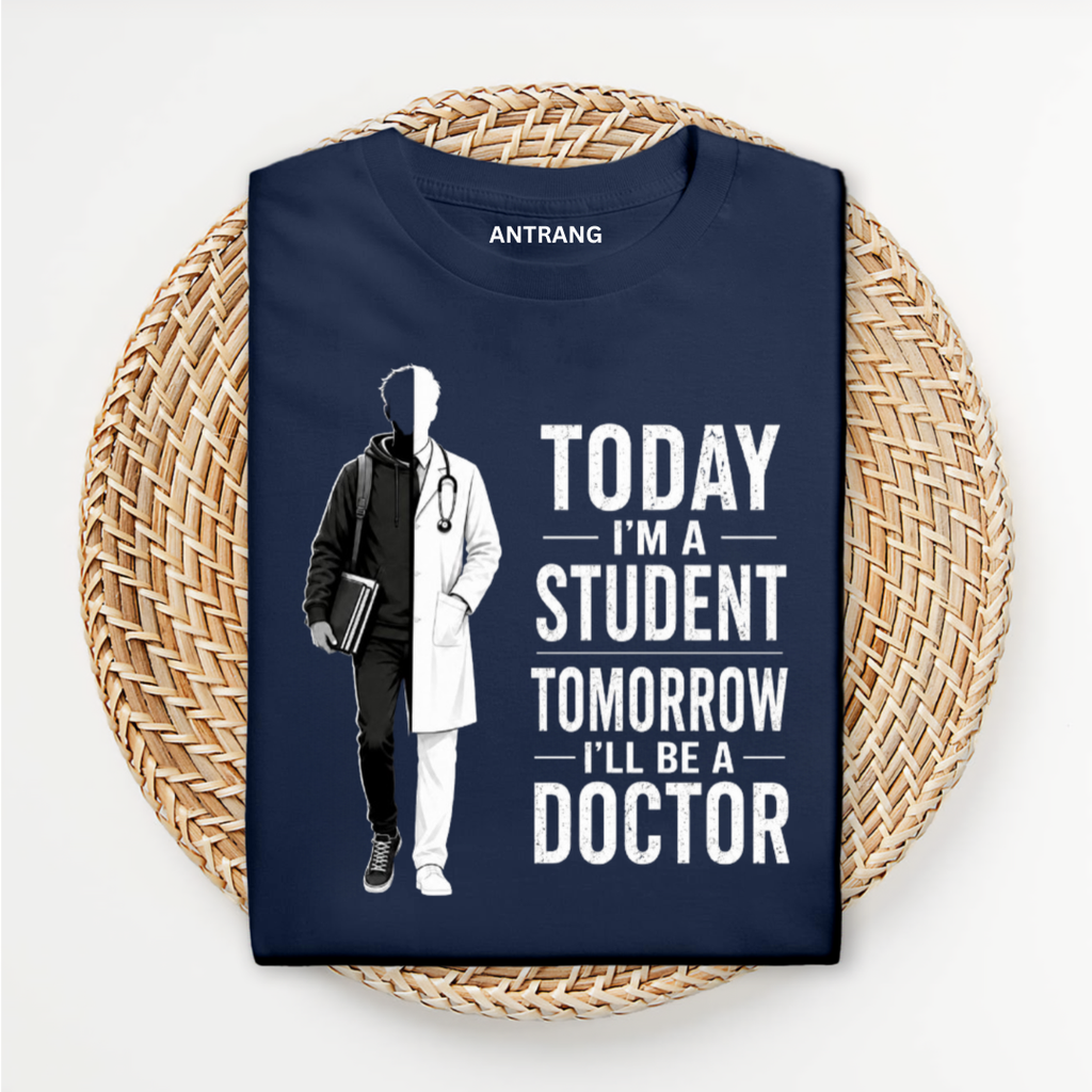 Today Student Tomorrow Doctor Dark T Shirt