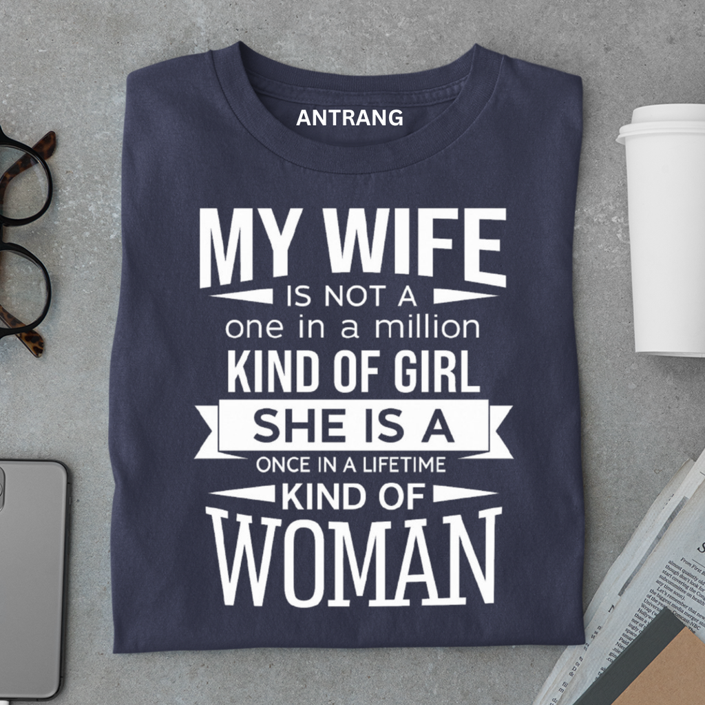 One of a Kind Wife T Shirt