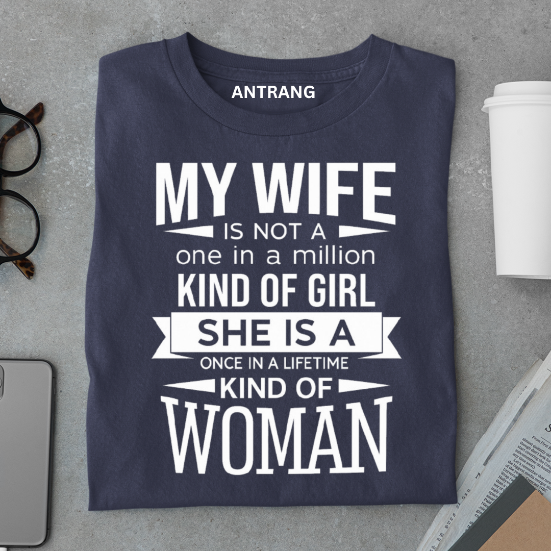 One of a Kind Wife T Shirt