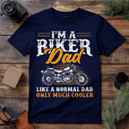 Biker Dad Much Cooler T Shirt