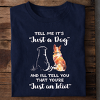 Just a Dog? Dog Lover Premium Cotton T Shirt