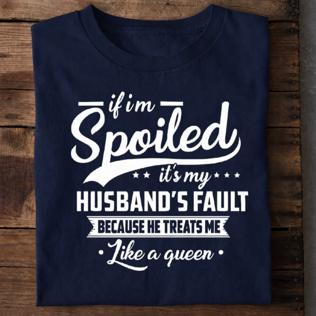 Spoiled Wife Premium Cotton T Shirt