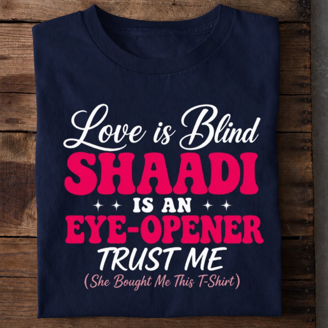 Shaadi Eye Opener T Shirt