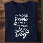 The More I Love My Dog Premium Cotton T Shirt