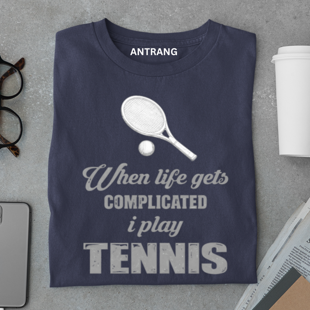 When Life Gets Complicated I Play Tennis T Shirt