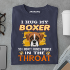 I Hug My Boxer T Shirt