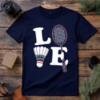Love Badminton T Shirt