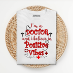 Doctor Positive Vibes T Shirt