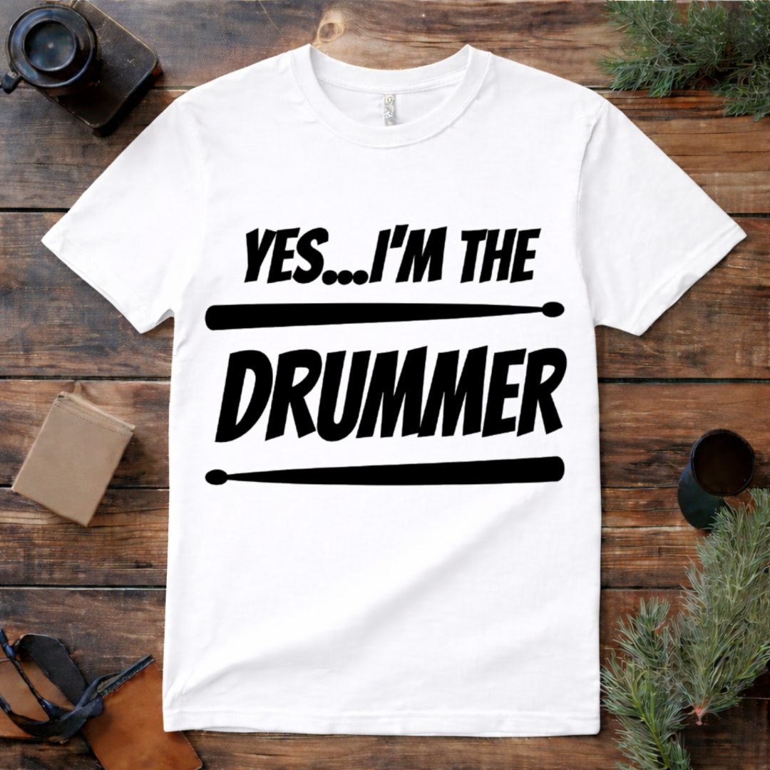 Yes I’m the Drummer T Shirt