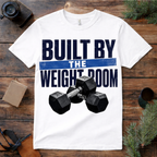 Built By The Weight Room T Shirt