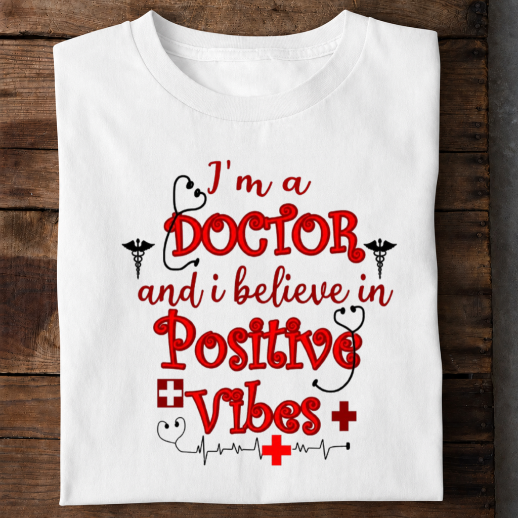Doctor Positive Vibes Premium Cotton T Shirt