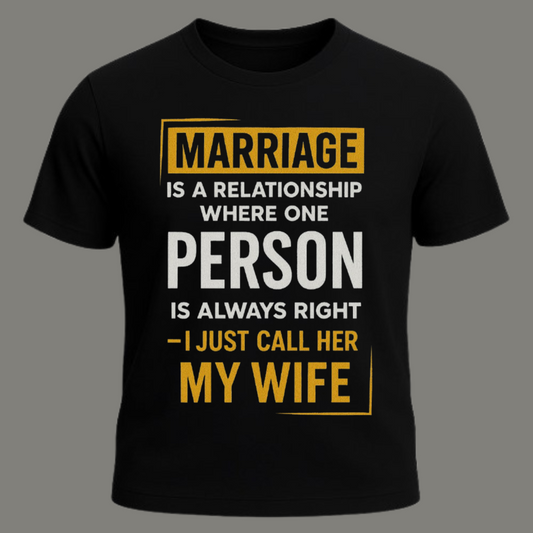 Always Right – Premium Black Cotton Funny Marriage T-Shirt for Men