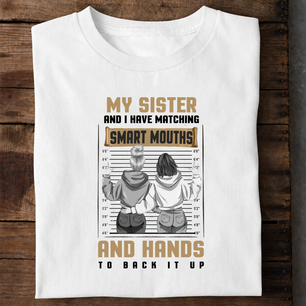 My Sister Has Matching Smart Mouth Premium Cotton T Shirt