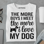 Dog Love More T Shirt